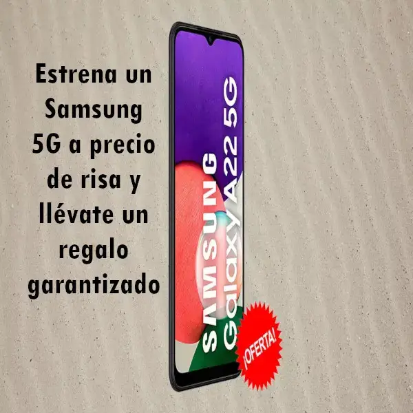 Samsung 5G a precio de risa y llévate un regalo garantizado