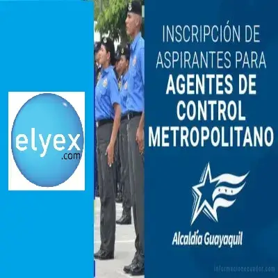 Inscripciones Agentes Control Metropolitano Guayaquil