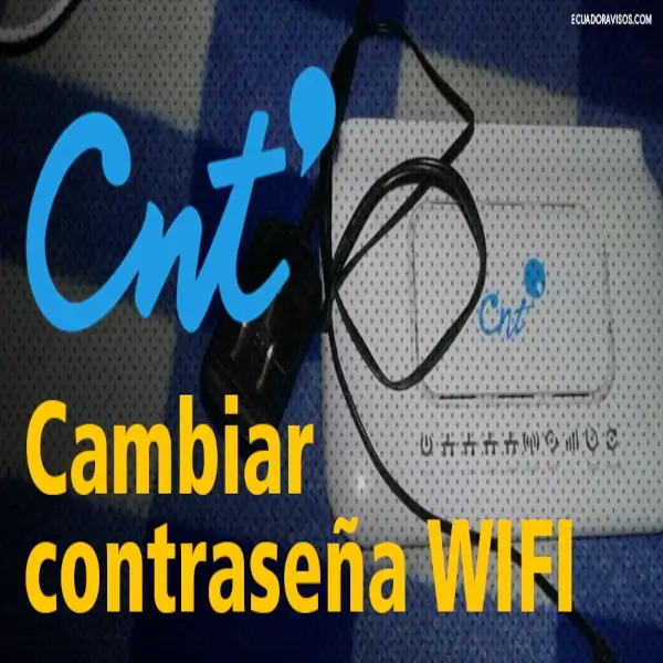 ¿Cómo cambiar la clave del WiFi CNT?