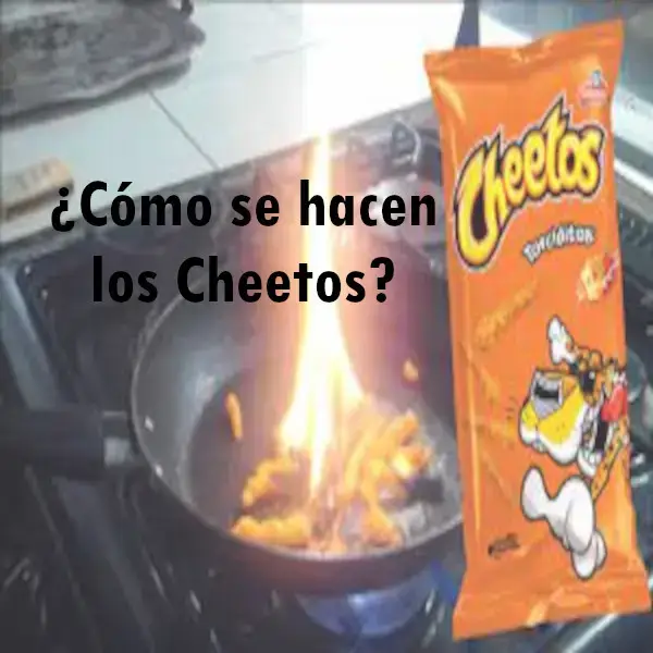 ¿Cómo se hacen los Cheetos?
