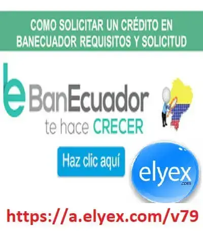 Como aplicar al crédito 1×30 BanEcuador - Requisitos
