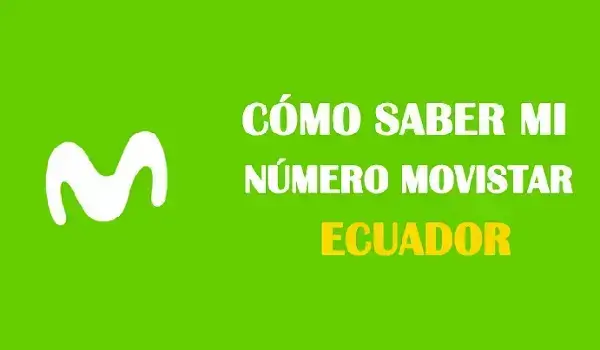 ¿Cómo saber el número de mi celular Movistar Ecuador?