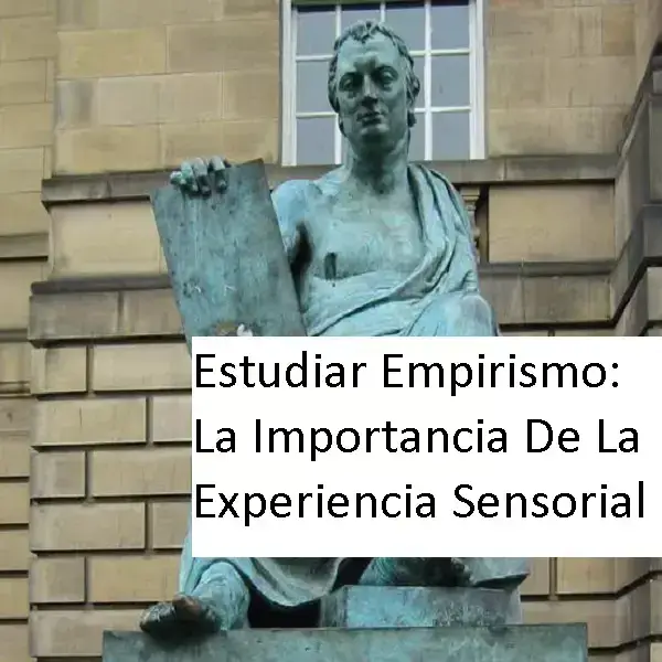 Estudiar-Empirismo-La-Importancia-De-La-Experiencia-Sensorial