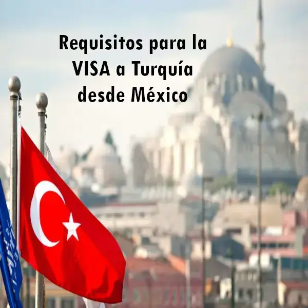 Requisitos para la VISA a Turquía desde México