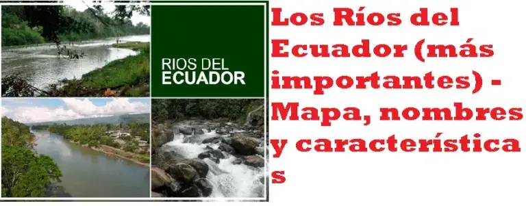 Los Ríos del Ecuador (más importantes) - Mapa, nombres y características
