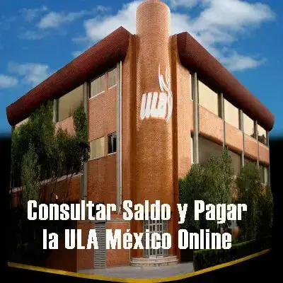 Consultar Saldo y Pagar la ULA México Online