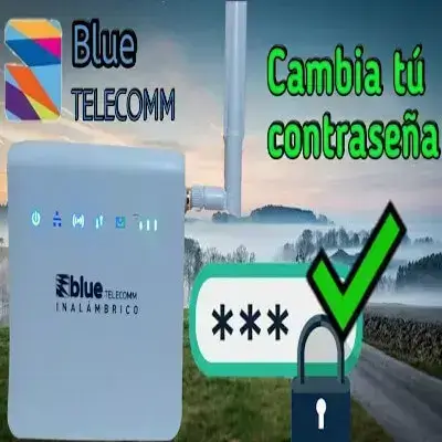 ¿Cómo Cambiar la Contraseña de Blue Telecomm en México?